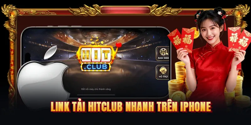 Link tải HITCLUB nhanh trên iPhone